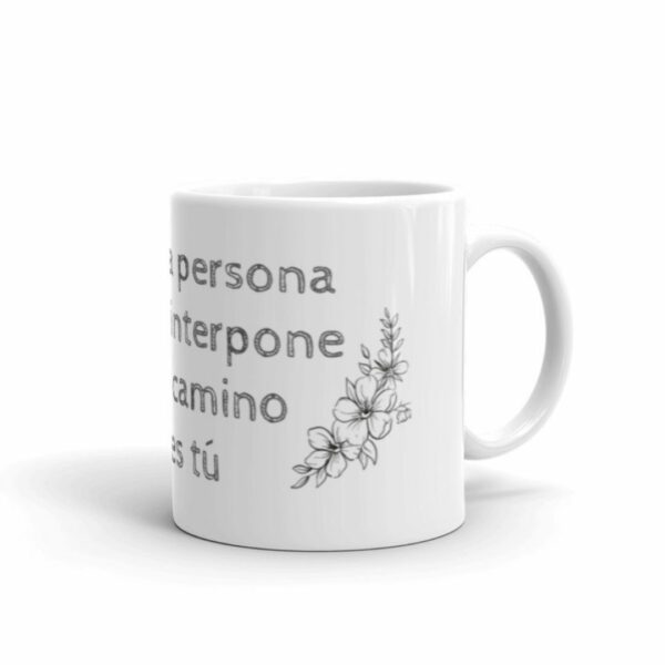 Taza Motivadora "La única persona que se interpone en tu camino eres tú"