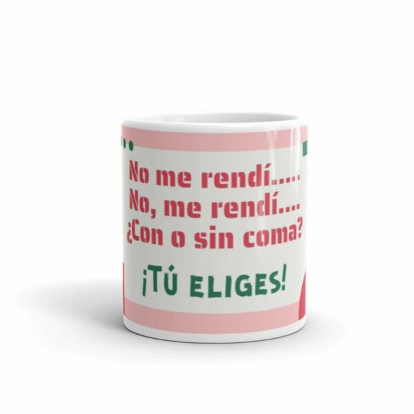 Taza No me rendí no, me rendí. Con o sin coma. Tú eliges