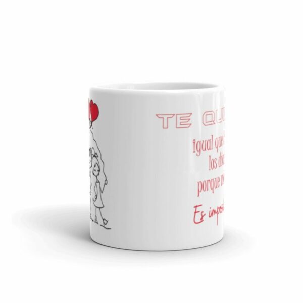 TAZA SAN VALENTIN TE QUIERO IGUAL QUE TODOS LOS DIAS PORQUE MÁS ES IMPOSIBLE